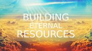 Thibodaux Family Church 6/2: Building Eternal Resources