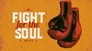 Thibodaux Family Church 9/1: Fight For The Soul