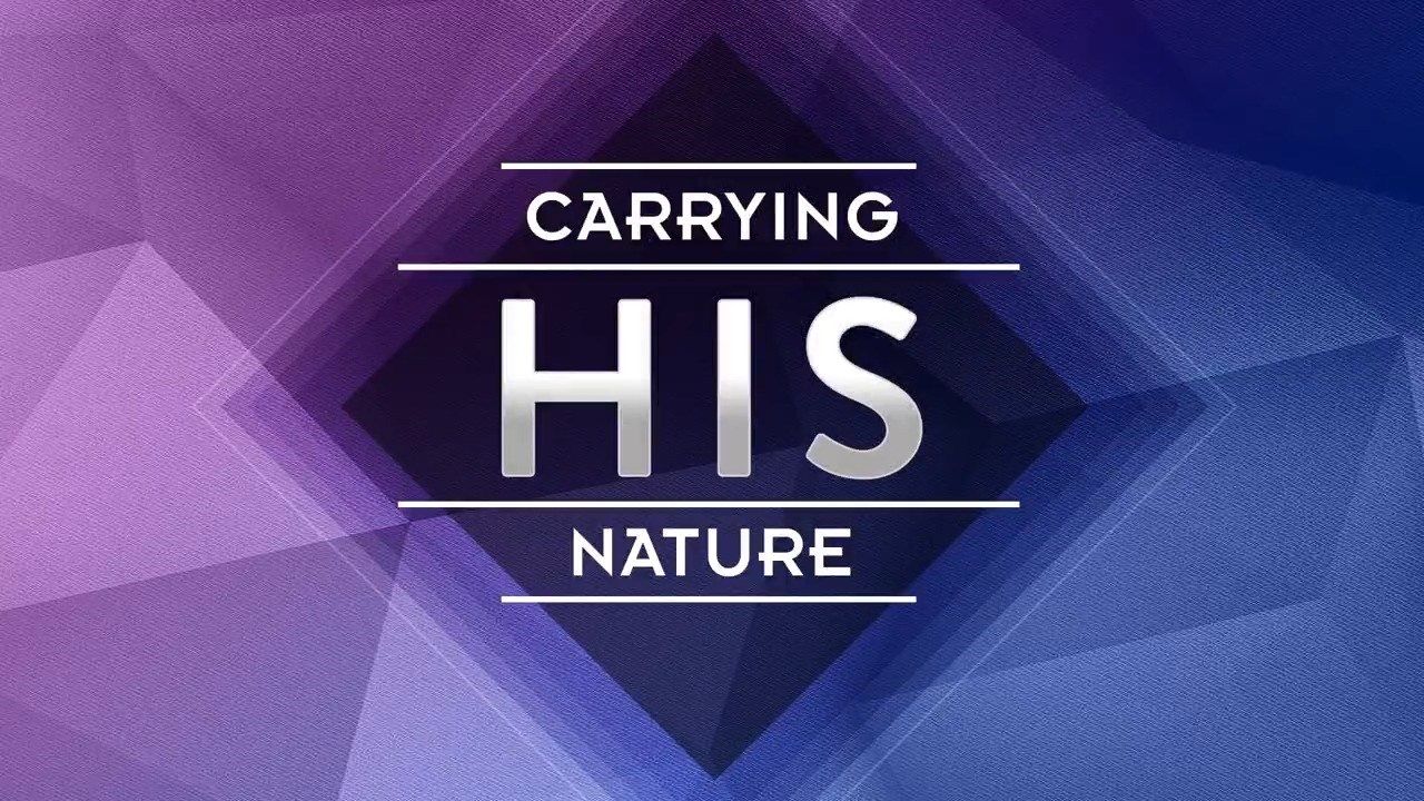 Thibodaux Family Church 11/10: Carrying His Nature